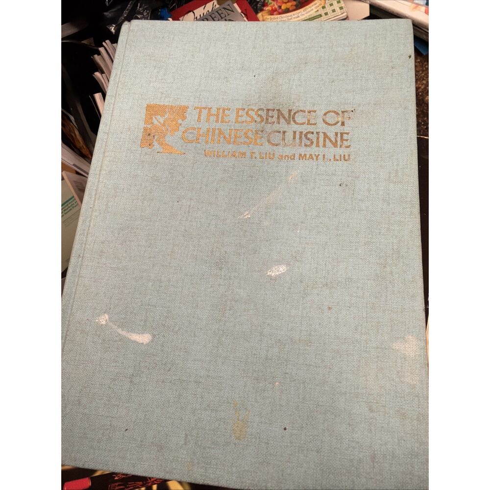 VTG 1970 The Essence of Chinese Cuisine by William & May Liu Hardcover Book